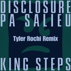 Disclosure - King Steps (Tyler Rochi Remix)