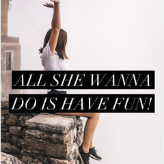 Gi5th - All She Wanna Do is have Fun