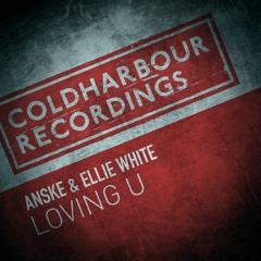 Anske & Ellie White - Loving U (As Featured On #GDJB In Bloom 2020)