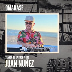 OMAKASE 440, JUAN NUÑEZ