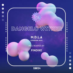 Dangelo Witker - M.D.L.A (Findike Remix)