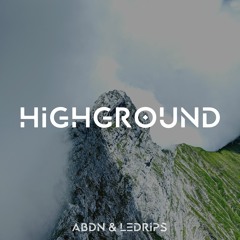 Abdn & LeDrips - Highground