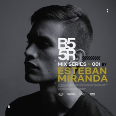 B55R > Mix Series > Episodio 01 - Esteban Miranda