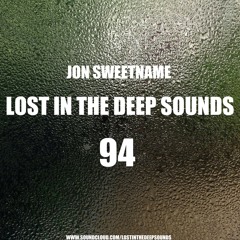 Lost In The Deep Sounds 094 by Jon Sweetname