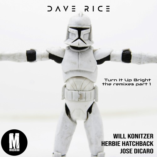 Dave Rice Feat. Collin McLoughlin - Turn It Up Bright (Herbie Hatchback Remix)