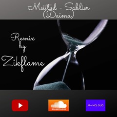 Meiitod - Sablier (Daima) Remix by Zikflame