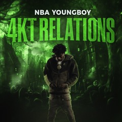 NBA YoungBoy - 4KT Relations (Zombie)