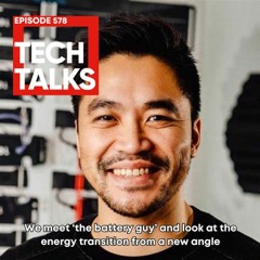 Meet 'the battery guy' and take another look at the energy transition