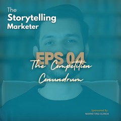 Episode 04 The Competition Conundrum
