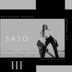 Patterns Audio Episode 134 (III Anniversary)- Saso