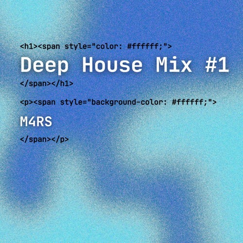 M4RS - Deep House Mix #1