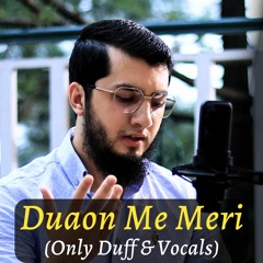 Duaon Ma Meri Khudaya Aser De - Duff & Vocals Only Nasheed