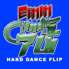 EMM - 7k (Emm Hard Dance Flip)