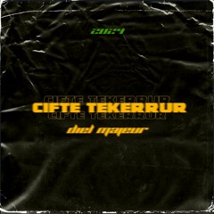 CIFTE TEKERRUR (2024)
