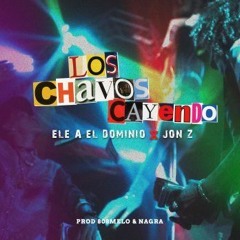 Ele A El Dominio ft Jon-Z – Los Chavos Cayendo