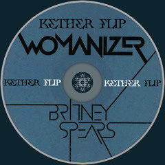 Britney Spears- Womanizer (Kether Flip) [FREE DOWNLOAD]