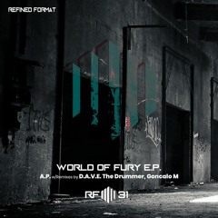 A.P. - World Of Fury GONCALO M remix - Refined Format