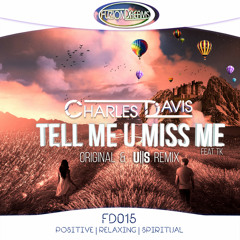 Charles Davis - Tell Me U Miss Me feat TK (US2 Remix)