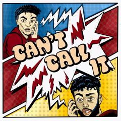 Can’t Call It ft. Meka - ellisd