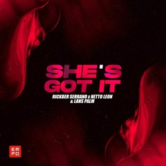 Rickber Serrano, Netto Leon Y Lans Palm - She's Got It (OUT NOW)