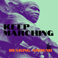 Keep Marching