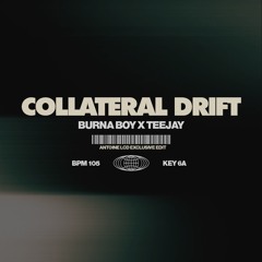 COLLATERAL DRIFT (ANTOINE LCD EDIT)