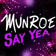 Munroe - Say Yea (Rev-Players Radio Mix)