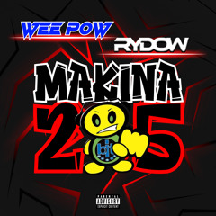 Wee Pow Rydow// MAKINA 2025