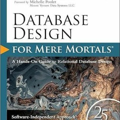 Read online Database Design for Mere Mortals: 25th Anniversary Edition by Michael J Hernandez