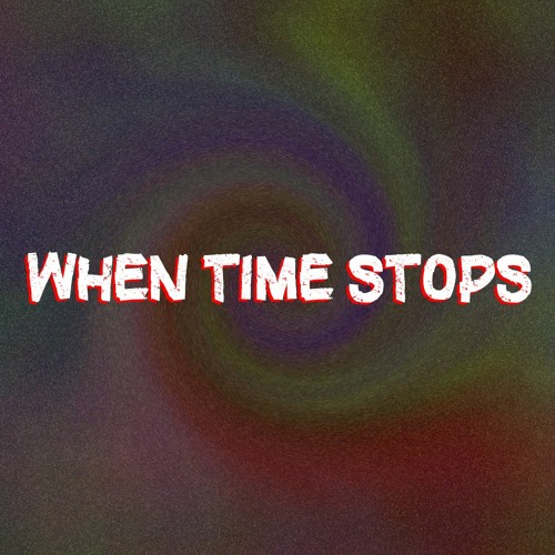 When Time Stops v7