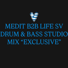 MEDIT B2B LIFE SV D&B STUDIO MIX *20th JUNE 2025