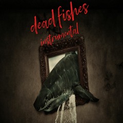 Dead Fishes Lo-Fi Instrumental