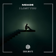 Mzade - I Lost You