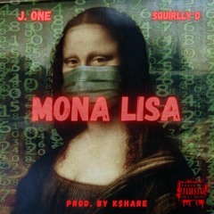 Mona Lisa (feat. Squirlly D)