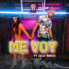 Me Voy - Combinación De La Habana Ft. Cielo Torres