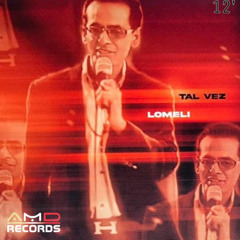 TAL VEZ -LOMELI (RMX DJ NEONGROOVER)