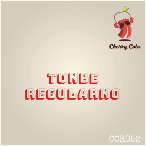 Tonbe - Regularno [Cherry Cola] [CCR052]