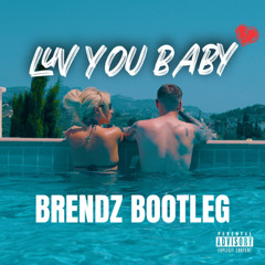 KAV FT GEMMA FOX - LUV YOU BABY (BRENDZ BOOTLEG)