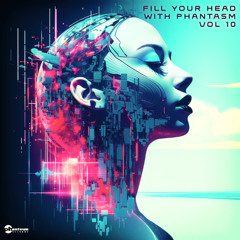 Fill Your Head With Phantasm vol.10 (continuous mix by Kaleidor)