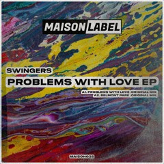PremEar: Swingers - Problems With Love [MAISON032]