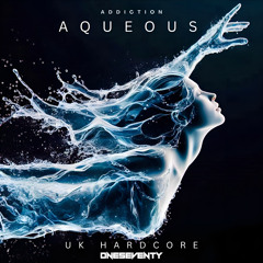 AQUEOUS [UK HARDCORE] Technikore, Quickdrop, Tatsunoshin , Jakka-B [OneSeventy]