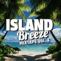 Island Breeze MixTape #4