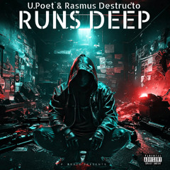 Runs Deep Feat Rasmus Destructo (Prod By E.P. Beats)