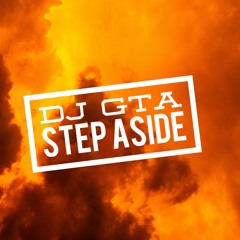 Dj Gta - Step Aside Radio Edit