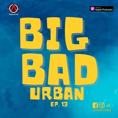 Big Bad Urban 13