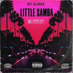 DJ ALBAS - Little Samba