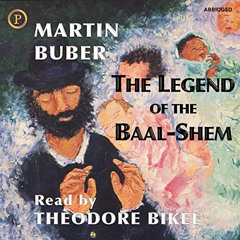View EBOOK 📌 The Legend of the Baal-Shem by  Martin Buber,Theodore Bikel,Phoenix Boo