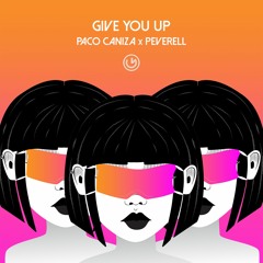 Paco Caniza x Peverell - Give You Up