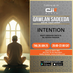 26-06-25 Qawlan Sadeeda - Intention...