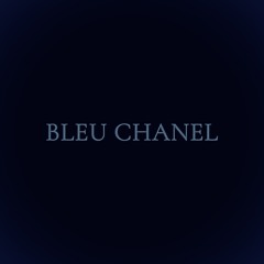 BLEU CHANEL [Ft. RASHON!]